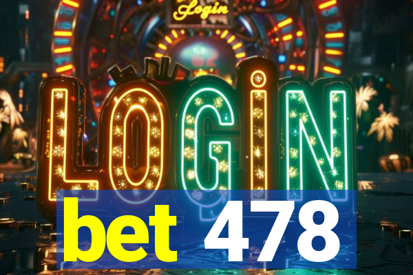 bet 478